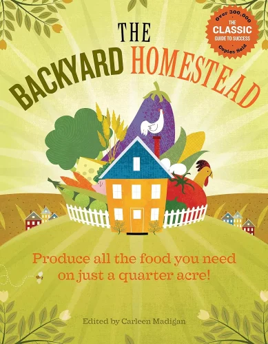 The Backyard Homestead Book
